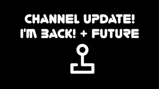 UPDATE VIDEO! | WHERE I'VE BEEN + THE FUTURE OF THIS CHANNEL!