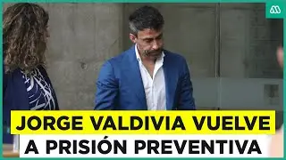 Jorge Valdivia vuelve a prisión preventiva