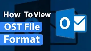 How to Open and View OST File | How Open OST File | OST Viewer for Windows
