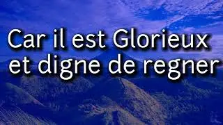 Instrumental chretien,  car il est Glorieux  et digne de regner,  adoration piano .