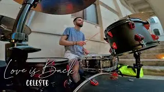 Love is Back - Celeste - Drum Cam || LB Drum
