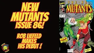 NEW MUTANTS 86! Rob Liefeld Makes His Debut & Teases Things To Come!