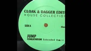 VA-House Collection Cloak & Dagger Edits  Unofficial ReleaseJump– Funkatarium (Extended 12' Mix)