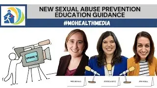 #MOHealthMedia New Sexual Abuse Prevention Education Guidance Panel 12.8.20 Episode 11