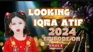 Looking - New Superhit Eid day 10th April 2024 - Iqra Atif - Grace Studio Production