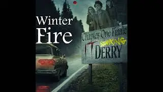 IT: Welcome To Derry |CHAPTER 1 FINALE| Winter Fire