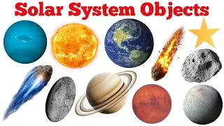 Solar System Objects Name | Learn Space Objects | Kids Education