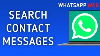 How to Search for Message from Specific Contact in WhatsApp Web