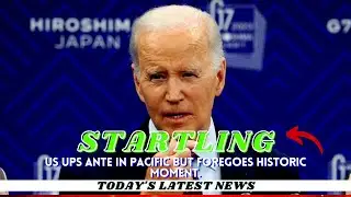 JOE BIDEN BREAKING NEWS ~ US ups ante in Pacific but foregoes historic moment ~ TODAY'S NEWS