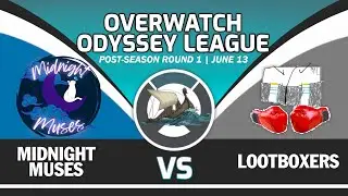 POST-SEASON ROUND 1 | LOOTBOXERS VS. MIDNIGHT MUSES