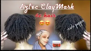 Aztec Clay Mask on Short 4c hair | TheeKaylaTiona