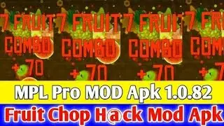 {{Mpl new mod apk}} fruit chop hack mod mpl 1.0.82