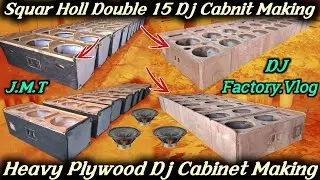 Squar Holl Double 15 Dj Cabnit Making||Double 15 Dj Cabinet Kaise Banaen