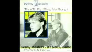 Kenny Masters - It's Not A Game