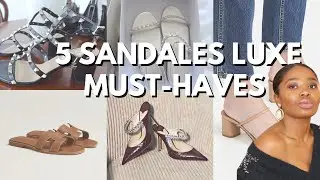 5 CHAUSSURES LUXE et PREMIUM D &Eacute;T&Eacute; qui change ton LOOK en quelques SECONDE ma s&eacute;lection de sandales