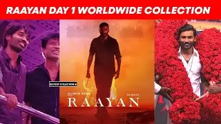 Raayan Movie Box Office Collection Day 1 | Dhanush | Worldwide Release | Ahil Bro's