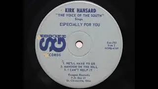Kirk Hansard - He'll Have To Go (Essgee 762)