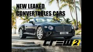 The Crew 2 LEAKED NEW CARS THE HUNT   NEW CONVERTIBLE CARS 2021 ubisoft took down my video