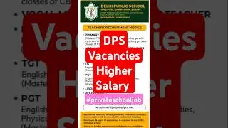 DPS Teacher jobs 2025 / Teacher Vacancy / Private School Teacher Recruitment / Delhi Public School