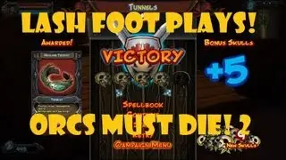 Lash foot plays Orcs Must Die 2 Part 7