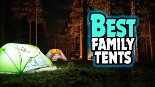 ✅ Top 5:⛺ BEST Family Tents In 2025 [ Best Family Camping Tents ]