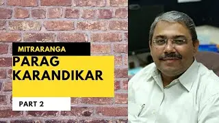 मित्ररंग | एपिसोड २९ (भाग २) |  Parag Karandikar | #mitraranga #numaviya