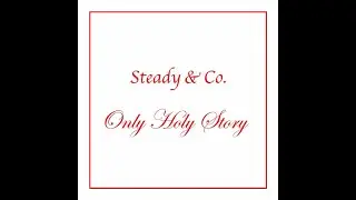 Steady&Co. - Only Holy Story | Cover Arranged Ver. 2024 (Backing Track) by 宮川卓哉 &times; 野口奨悟