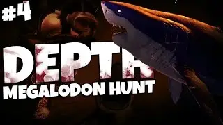 Depth | Gameplay Part 4 | MEGALODON HUNT