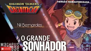 Digimon Tamers - O Grande Sonhador (Nil Bernardes)