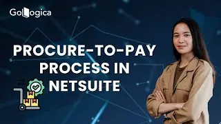 Procure to pay process in NetSuite | NetSuite Training!