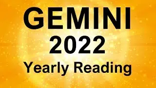 GEMINI 2022 YEARLY TAROT READING 