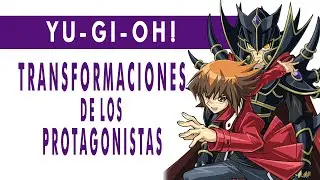 ¡TRANSFORMACIONES DE LOS PROTAGONISTAS DE  YU-GI-OH! | YU-GI-OH! ANIME