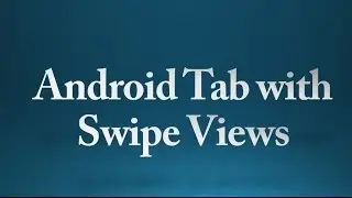 Android tutorial for beginners -90- Creating Swipe Views with Tabs