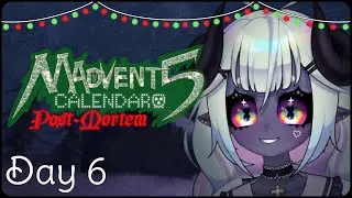 Madvent Calendar 5: Post-Mortem [DAY 6]