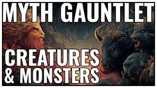 MYTH GAUNTLET &ndash; CREATURES & MONSTERS | Are You Worthy to Face the Beasts of Legend? 🔥