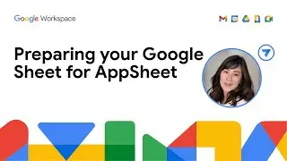 Подготовка Google Таблицы для AppSheet