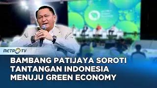 Menuju Indonesia Berbasis 'Green Economy', DPR Jawab Tantangan Besar yang Dihadapi!
