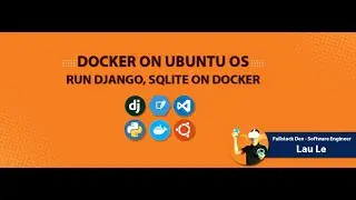 How To Install and Use Django, SQLite with Docker, VScode on Ubuntu Linux OS