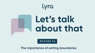 The importance of setting boundaries | Ep  4 | Let's talk about that