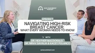 Ep:7 Navigating High-Risk Breast Cancer: What Every Woman Needs to Know