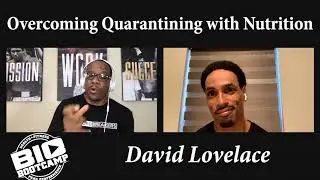 Bio Bootcamp - David Lovelace - Overcoming Quaratining with Nutrition