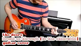 The Doors &ndash; Break On Through (To the Other Side) - Guitar Cover
