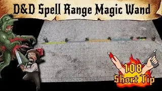 Measure D&D Spell Ranges with this Magic Wand (DM's Craft/Short Tip #108)