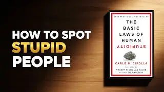 5 Laws of Human Stupidity That Everyone Must Know | Audiobook Summary