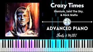 ILLENIUM, Said The Sky and Rock Mafia - Crazy Times (Advanced Piano Tutorial + Sheets & MIDI)