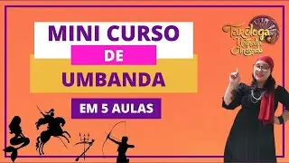 MINI CURSO DE UMBANDA - AULA 2/5