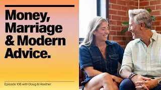 Money Together: Building Wealth, Partnership, and Purpose with Doug & Heather Boneparth