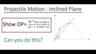 Projectile Motion with an Inclined Plane (Hill) - Find Range up the Hill