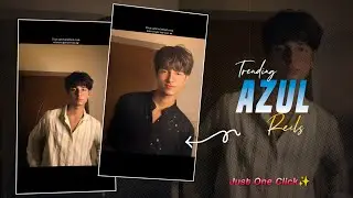 Instagram Trending Reels Editing | Azul Song Reels Editing ✨