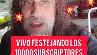 Vivo festejando los 10000 suscriptores!! Gracias!!! 🙏🙏🙏